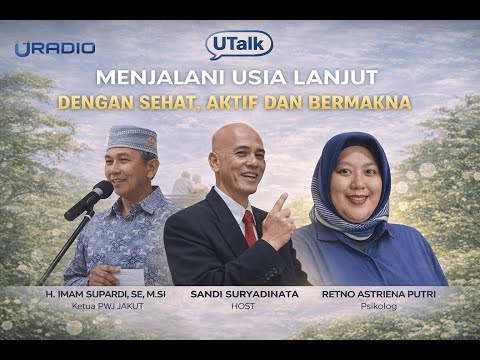 UTALK: Manajemen Bahagia di Masa Lanjut Usia